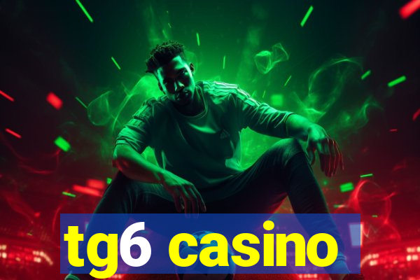 tg6 casino